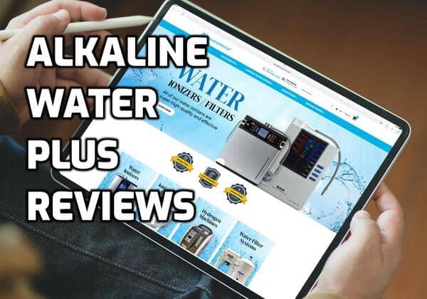 Alkaline Water Plus Review