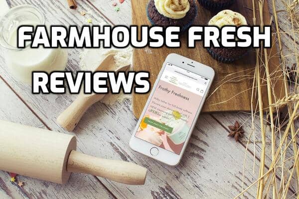 Farmhouse Fresh Review