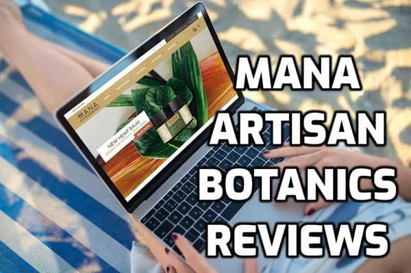Mana Artisan Botanics Review