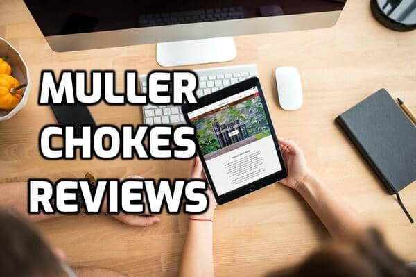 Muller Chokes Review